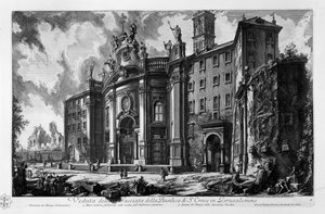 View of the Facade of the Basilica of Santa Croce in Gerusalemme, Monastery of the Cistercian Monks, Modern Wall Built on the Ruins of the Castrense Amphitheater, Remains of the Temple of Venus and Cupid (Temple of Old Hope) by Giovanni Battista Piranesi